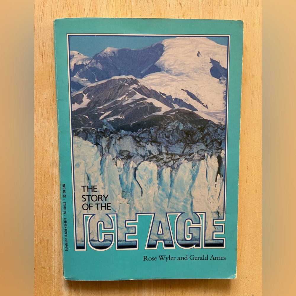 The Story of the Ice Age, by Rose Wyler and Gerald Ames, 1967 Paperback